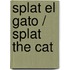 Splat el gato / Splat the Cat