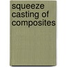 Squeeze Casting Of Composites by Osama Sultan Muhammed