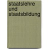 Staatslehre und Staatsbildung by Axel Rüdiger