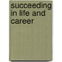 Succeeding in Life and Career