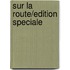 Sur La Route/edition Speciale