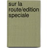 Sur La Route/edition Speciale door Jack Kerouac