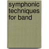 Symphonic Techniques for Band door T. Smith Claude