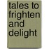 Tales to Frighten and Delight