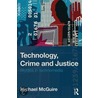 Technology, Crime and Justice door Mike McGuire