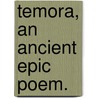 Temora, an Ancient Epic Poem. by James Macpherson