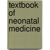 Textbook of Neonatal Medicine door Victor Yu