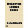 The American Lutheran Church door D.D. S.S. Schmucker
