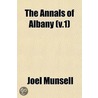The Annals of Albany Volume 2 door Joel Munsell