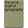 The Art & Craft of Pyrography door Lora S. Irish