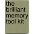 The Brilliant Memory Tool Kit