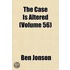 The Case Is Altered Volume 56