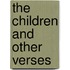 The Children and Other Verses