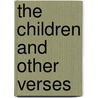 The Children and Other Verses by Charles Monroe Dickinson