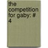 The Competition for Gaby: # 4