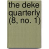 The Deke Quarterly (8, No. 1) by Delta Kappa Epsilon