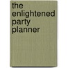 The Enlightened Party Planner door Shelby L. Phillips
