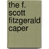 The F. Scott Fitzgerald Caper