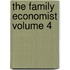 The Family Economist Volume 4