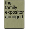 The Family Expositor Abridged door S. Palmer