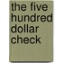 The Five Hundred Dollar Check