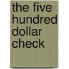 The Five Hundred Dollar Check door Jr Horatio Alger