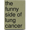 The Funny Side of Lung Cancer by Mr Thomas Palfy