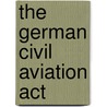 The German Civil Aviation Act door Marius Boewe
