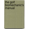 The Golf Biomechanic's Manual door Paul Chek