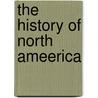 The History of North Ameerica door John Hopkins