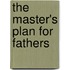 The Master's Plan for Fathers