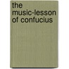 The Music-lesson of Confucius door Charles Godfret Leland