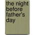 The Night Before Father's Day