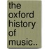 The Oxford History of Music..