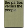 The Parties Versus the People door Mickey Edwards