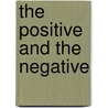 The Positive And The Negative door Anna Maria Rossi