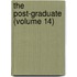 The Post-Graduate (Volume 14)