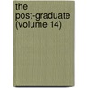 The Post-Graduate (Volume 14) door New York Post-Graduate Hospital