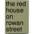 The Red House On Rowan Street