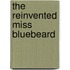 The Reinvented Miss Bluebeard
