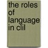 The Roles Of Language In Clil