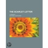 The Scarlet Letter; A Romance door Nathaniel Hawthorne