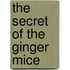 The Secret of the Ginger Mice