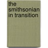 The Smithsonian in Transition door United States Congressional House