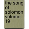 The Song of Solomon Volume 19 door Andrew Harper