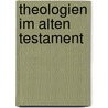 Theologien im alten Testament door Erhard S. Gerstenberger