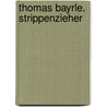 Thomas Bayrle. Strippenzieher door Thomas Bayrle