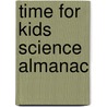 Time for Kids Science Almanac door Inc. Time