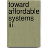 Toward Affordable Systems Iii door Richard Silberglitt