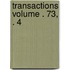 Transactions Volume . 73, . 4